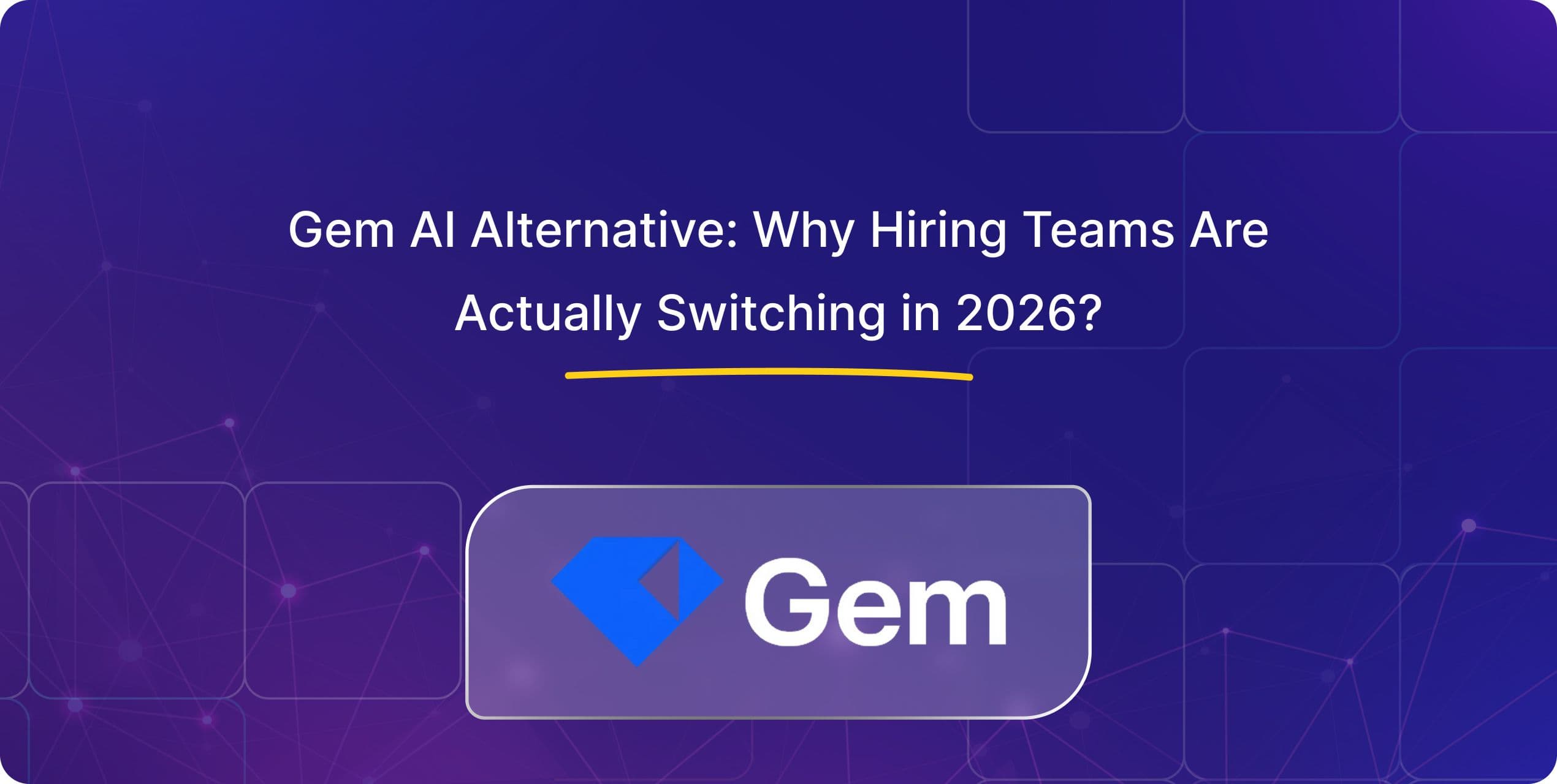 blog-gem-ai-alternative-why-hiring-teams-are-actually-switching-in-2026-alt-text